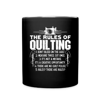 Quilting The Rules Of Quilting - Full Colour Mug - black - Front