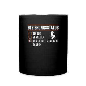 Beziehungsstatus Single vergeben Ich Geh Saufen - Tasse einfarbig - Schwarz - Vorne