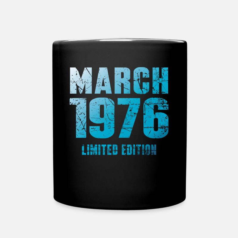 März 1976 Limited Edition Geburtstag Geschenk - Tasse einfarbig - Schwarz