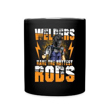 Welders Have The Hottest Rods für einen Schweißer - Tasse einfarbig - Schwarz - Vorne