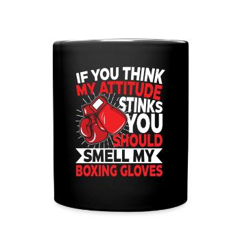 My Attitude Stinks You Should Smell My Boxing - Tasse einfarbig - Schwarz - Vorne