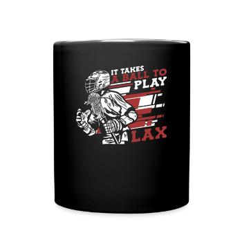 It Takes A Ball To Play Lax Intercrosse Lax - Tasse einfarbig - Schwarz - Vorne