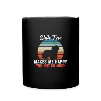 Shih Tzu makes me happy you not so much - Full Colour Mug - black - Front