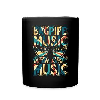 Bagpipes Music Is The Best Music - Bagpipe Player - Tasse einfarbig - Schwarz - Vorne