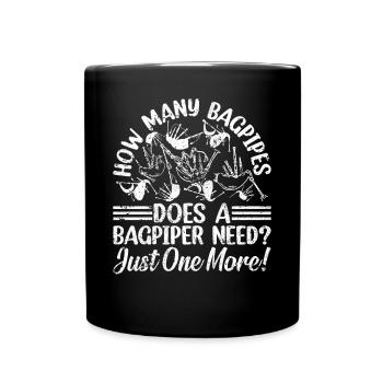 How Many Bagpipes Does A Bagpiper Need? Bagpipe Pl - Tasse einfarbig - Schwarz - Vorne