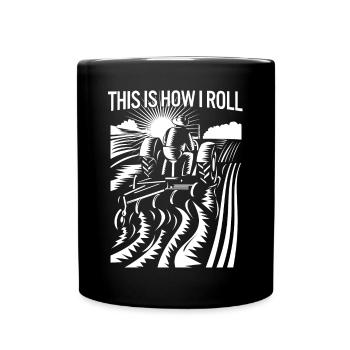 This Is How I Roll Funny Farming Rancher Tractor - Full Colour Mug - black - Front