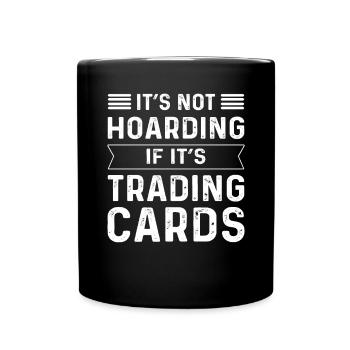 Es Ist Kein Horten, Wenn Es Sammelkarten Sind! - Tasse einfarbig - Schwarz - Vorne