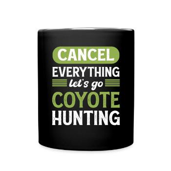 Coyote Slayer cancel everything. Let's - Full Colour Mug - black - Front