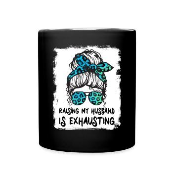 Meinen Mann großzuziehen ist anstrengend - Messy Bun - Tasse einfarbig - Schwarz - Vorne