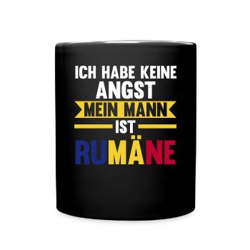 Ich habe keine Angst mein Mann ist Rumäne - Tasse einfarbig - Schwarz - Vorne