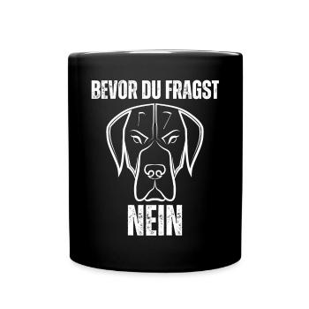 Dogge Schnauzer Hund Nein Lustiger Spruch Funshirt - Tasse einfarbig - Schwarz - Vorne