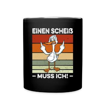 Einen Scheiß muss ich Spruch Ente Mittelfinger - Tasse einfarbig - Schwarz - Vorne