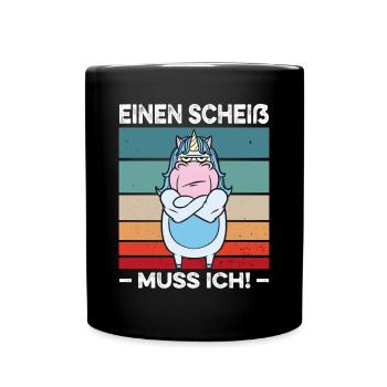Einen Scheiß muss ich Spruch Einhorn Muskel Retro - Tasse einfarbig - Schwarz - Vorne