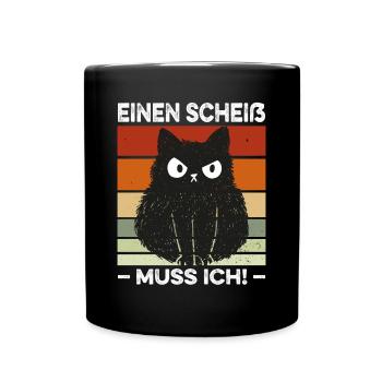 Einen Scheiß muss ich Spruch Katze Retro - Tasse einfarbig - Schwarz - Vorne