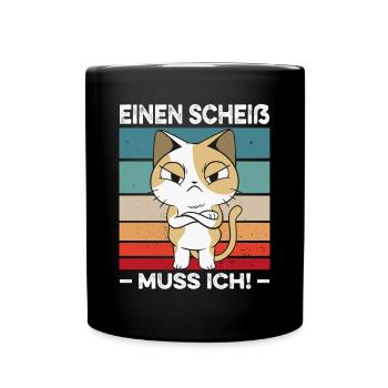 Einen Scheiß muss ich Spruch Katze Retro - Tasse einfarbig - Schwarz - Vorne