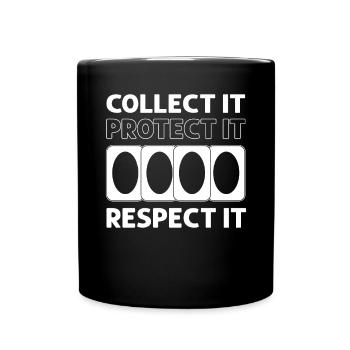 Handelskarte Sammle Es. Beschütze Es. Respektiere - Tasse einfarbig - Schwarz - Vorne