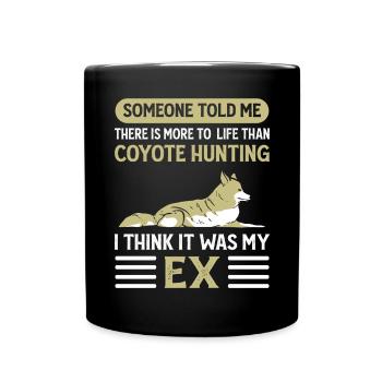 Animal hunters. Coyotes howled Slayer. Coyote hunting - Full Colour Mug - black - Front