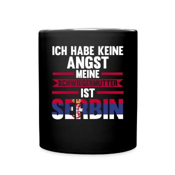 Ich habe keine Angst meine Schwiegermutter ist Ser - Tasse einfarbig - Schwarz - Vorne