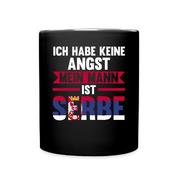 Ich habe keine Angst mein Mann ist Serbe - Tasse einfarbig - Schwarz - Vorne
