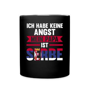 Ich habe keine Angst mein Papa ist Serbe - Tasse einfarbig - Schwarz - Vorne