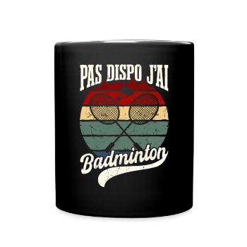 Pas Dispo J'Ai Badminton Retro Vintage - Mug uni - noir - Devant