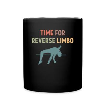 Time For Reverse Limbo Shirt Gift - Full Colour Mug - black - Front