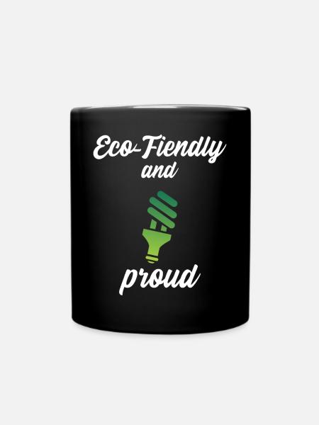 Eco-Friendly and Proud - Tasse einfarbig - Schwarz