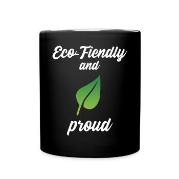 Eco-Friendly and Proud - Tasse einfarbig - Schwarz - Vorne