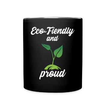 Eco-Friendly and Proud - Tasse einfarbig - Schwarz - Vorne
