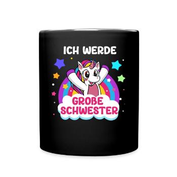Einzelkind Tochter Ich Werde Große Schwester - Tasse einfarbig - Schwarz - Vorne