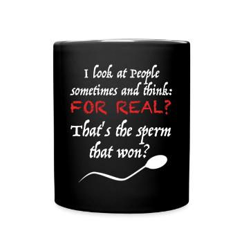Did the sperm really win | funny sayings - Full Colour Mug - black - Front