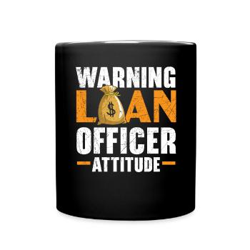 Warning Loan Officer Attitude Mortgage Whisperer - Full Colour Mug - black - Front