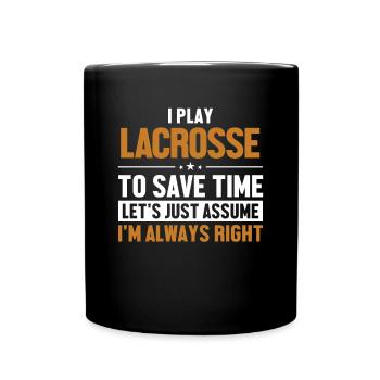 Play Lacrosse Let's Assume I'm Right Intercrosse - Tasse einfarbig - Schwarz - Vorne