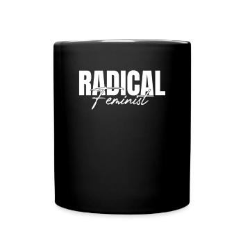Radical Feminist Support Feminism - Full Colour Mug - black - Front