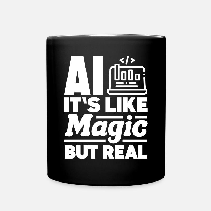 Ai It's Like Magic But Real Computer Science - Tasse einfarbig - Schwarz