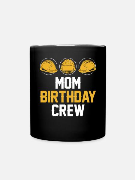 Mom Of The Birthday Crew - Geburtstagskonstruktion - Tasse einfarbig - Schwarz