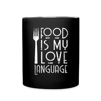 Foodie Geschenke Essen ist meine Liebe Sprache Food Lover C - Tasse einfarbig - Schwarz - Vorne