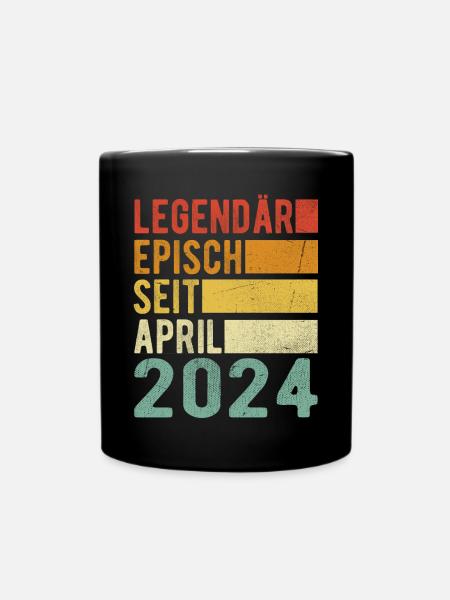 Legendär seit April 2024 - Tasse einfarbig - Schwarz