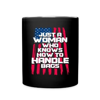 Just A Woman Who Knows How To Handle Bags - Full Colour Mug - black - Front