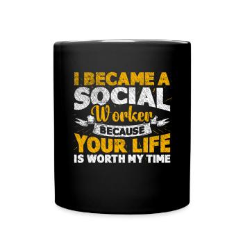 Parce que ta vie vaut mon temps Travailleur social - Mug uni - noir - Devant