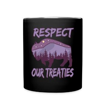 Respect Our Treaties für Ureinwohner Amerikas - Tasse einfarbig - Schwarz - Vorne