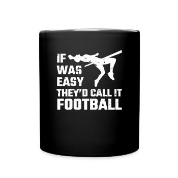 If Pole Vault Were Easy They´d Call It Football - Tasse einfarbig - Schwarz - Vorne