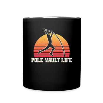 Pole Vault Life Shirt Gift Pole Vault - Full Colour Mug - black - Front