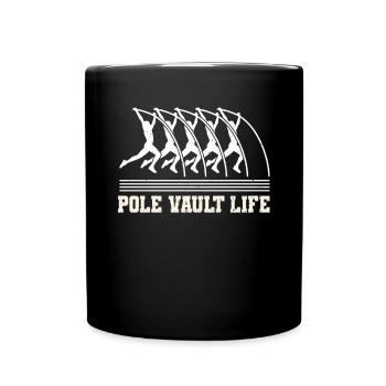 Pole Vault Life Shirt Gift Pole Vault - Full Colour Mug - black - Front