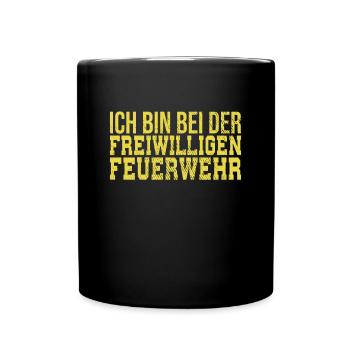 Freiwillige Feuerwehr Spruch - Tasse einfarbig - Schwarz - Vorne