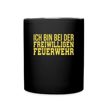 Freiwillige Feuerwehr Spruch - Tasse einfarbig - Schwarz - Vorne