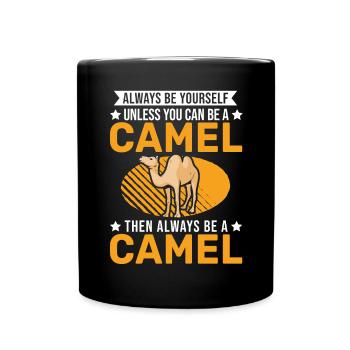 Always be yourself Camel Big Camel Camel - Full Colour Mug - black - Front