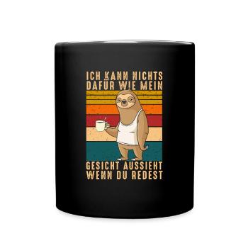 Kann nichts dafür wie mein Gesicht aussieht - Tasse einfarbig - Schwarz - Vorne