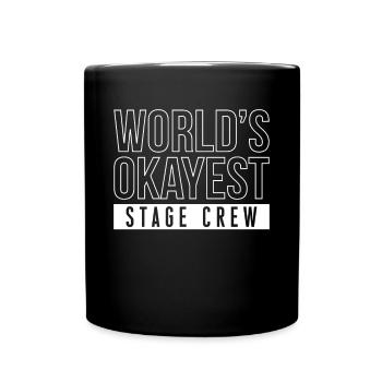 Worlds Okayest Stage Crew Shirt - Tasse einfarbig - Schwarz - Vorne