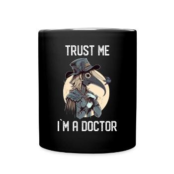 Trust Me I am Doctor - Gothic Medieval Female - Tasse einfarbig - Schwarz - Vorne